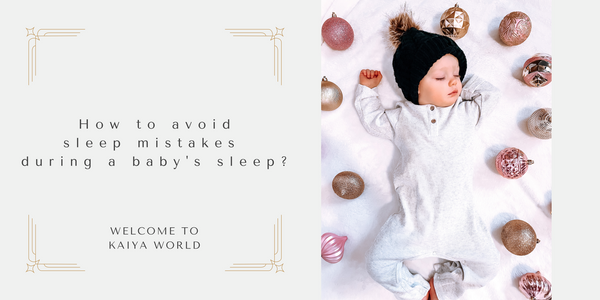 How to avoid sleep mistakes during a baby's sleep?