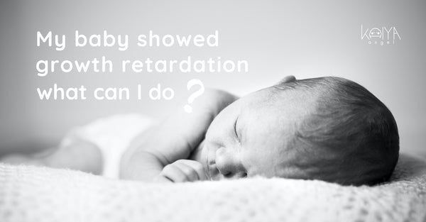 My baby showed growth retardation, what can I do?